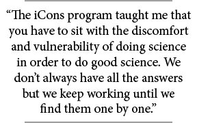 Quote about how the iCons program taught her that you have to sit with the discomfort and vulnerability of doing science.